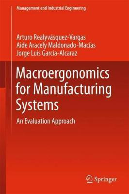 Macroergonomics for Manufacturing Systems(English, Hardcover, Realyvasquez Vargas Arturo)