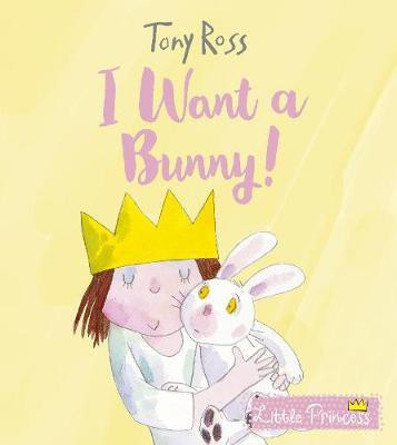 I Want a Bunny!(English, Hardcover, Ross Tony)