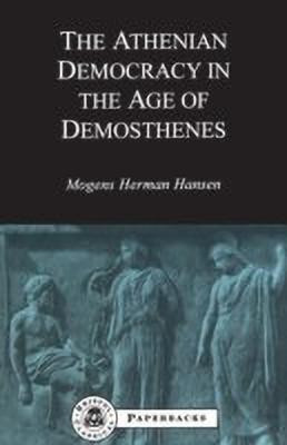 Athenian Democracy in the Age of Demosthenes(English, Paperback, Hansen Mogens Herman)