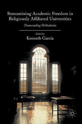 Reexamining Academic Freedom in Religiously Affiliated Universities(English, Hardcover, unknown)