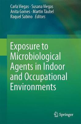 Exposure to Microbiological Agents in Indoor and Occupational Environments(English, Hardcover, unknown)