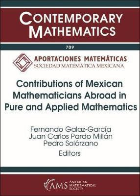 Contributions of Mexican Mathematicians Abroad in Pure and Applied Mathematics(English, Paperback, unknown)