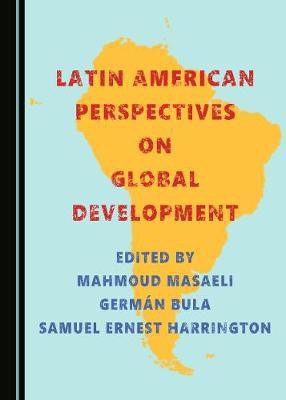 Latin American Perspectives on Global Development(English, Hardcover, unknown)