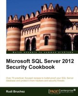 Microsoft SQL Server 2012 Security Cookbook(English, Paperback, Bruchez Rudi)