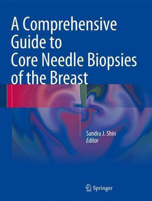 A Comprehensive Guide to Core Needle Biopsies of the Breast(English, Hardcover, unknown)
