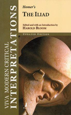 Iliad,the:Viva Modern Critical Interpretations(English, Paperback, Bloom Harold)