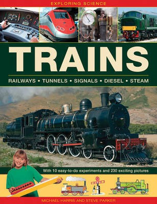 Exploring Science: Trains(English, Hardcover, Harris Michael, Parker Steve)