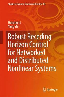 Robust Receding Horizon Control for Networked and Distributed Nonlinear Systems(English, Hardcover, Li Huiping)