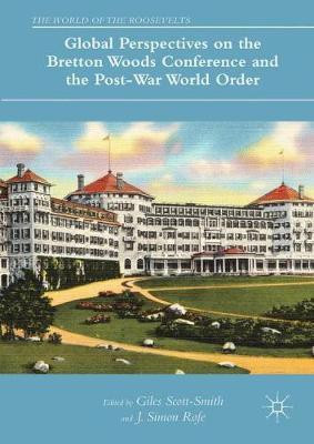 Global Perspectives on the Bretton Woods Conference and the Post-War World Order(English, Hardcover, unknown)