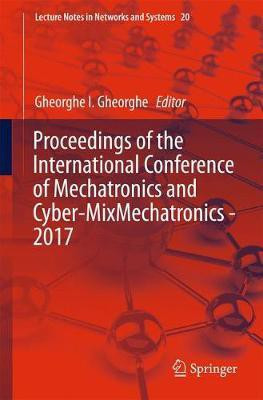 Proceedings of the International Conference of Mechatronics and Cyber-MixMechatronics - 2017(English, Paperback, unknown)