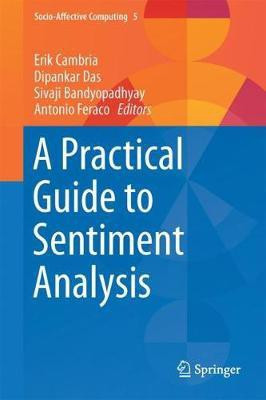 A Practical Guide to Sentiment Analysis(English, Hardcover, unknown)