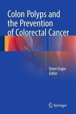 Colon Polyps and the Prevention of Colorectal Cancer(English, Hardcover, unknown)