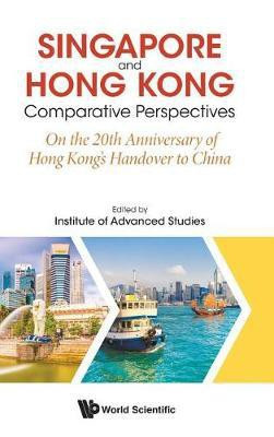 Singapore And Hong Kong: Comparative Perspectives On The 20th Anniversary Of Hong Kong's Handover To China(English, Hardcover, unknown)