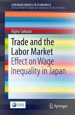 Trade and the Labor Market(English, Paperback, Sakurai Kojiro)