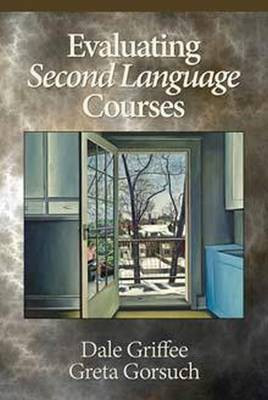 Evaluating Second Language Courses(English, Paperback, Griffee Dale T.)