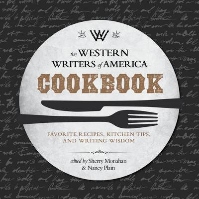 The Western Writers of America Cookbook(English, Paperback, Monahan Sherry)
