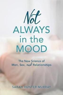 Not Always in the Mood(English, Electronic book text, Murray Sarah Hunter)