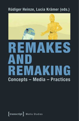 Remakes and Remaking(English, Electronic book text, unknown)