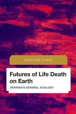 Futures of Life Death on Earth(English, Hardcover, Lynes Philippe)