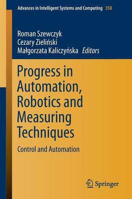 Progress in Automation, Robotics and Measuring Techniques(English, Paperback, unknown)