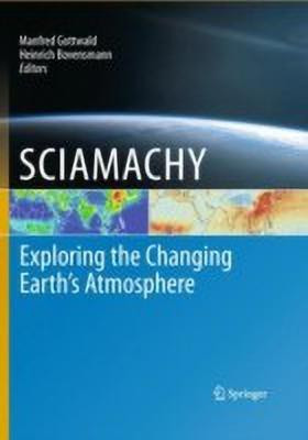 SCIAMACHY - Exploring the Changing Earth's Atmosphere(English, Hardcover, unknown)