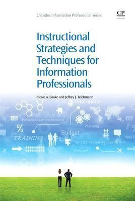 Instructional Strategies and Techniques for Information Professionals(English, Electronic book text, Cooke Nicole A.)