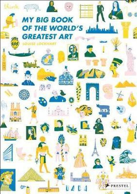 My Big Book of the World's Greatest Art(English, Hardcover, Lockhart Louise)