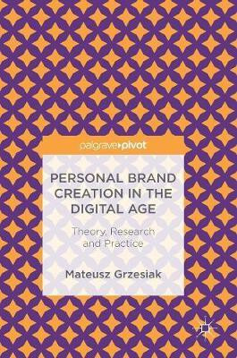 Personal Brand Creation in the Digital Age(English, Hardcover, Grzesiak Mateusz)