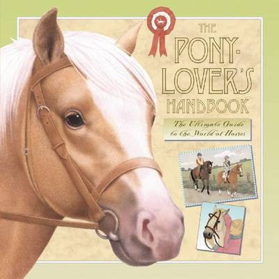 The Pony-lover's Handbook(English, Hardcover, Hamilton Libby)
