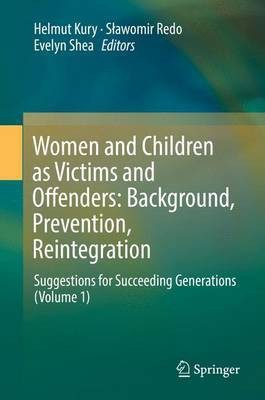 Women and Children as Victims and Offenders: Background, Prevention, Reintegration(English, Hardcover, unknown)