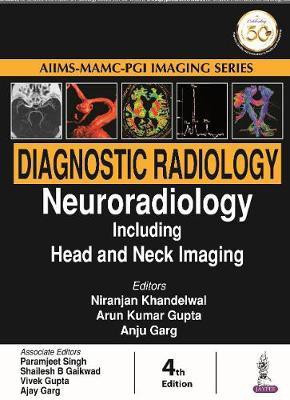 Diagnostic Radiology: Neuroradiology including Head and Neck Imaging(English, Hardcover, Khandelwal Niranjan)