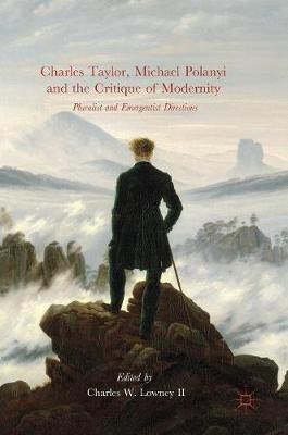 Charles Taylor, Michael Polanyi and the Critique of Modernity(English, Hardcover, unknown)