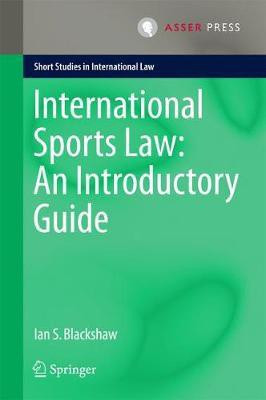 International Sports Law: An Introductory Guide(English, Hardcover, Blackshaw Ian S.)