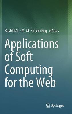 Applications of Soft Computing for the Web(English, Hardcover, unknown)