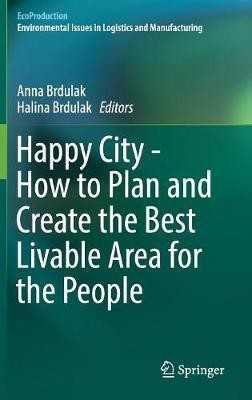 Happy City - How to Plan and Create the Best Livable Area for the People(English, Hardcover, unknown)