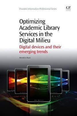 Optimizing Academic Library Services in the Digital Milieu(English, Electronic book text, Ryan Brendan)