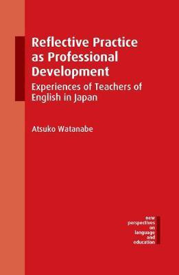 Reflective Practice as Professional Development(English, Electronic book text, Watanabe Atsuko)