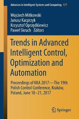 Trends in Advanced Intelligent Control, Optimization and Automation(English, Paperback, unknown)