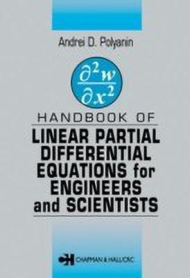 Handbook of Linear Partial Differential Equations for Engineers and Scientists(English, Hardcover, Polyanin Andrei D.)