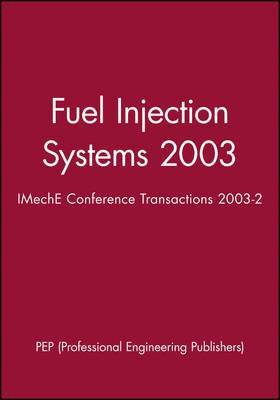 Fuel Injection Systems 2003(English, Hardcover, PEP (Professional Engineering Publishers))