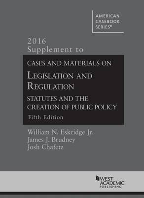 Cases and Materials on Legislation and Regulation, 5th(English, Paperback, Jr. William Eskridge)