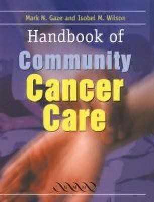 Handbook of Community Cancer Care(English, Paperback, Gaze Mark N.)