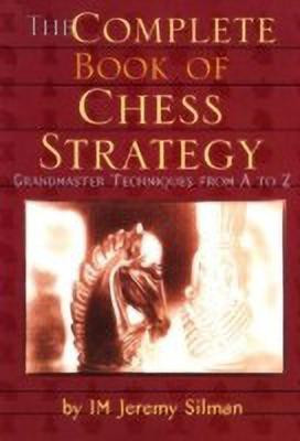 Complete Book of Chess Strategy(English, Paperback, Silman Jeremy)
