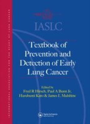 IASLC Textbook of Prevention and Early Detection of Lung Cancer(English, Hardcover, Hirsch Fred R.)