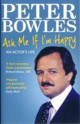 Ask Me if I'm Happy(English, Paperback, Bowles Peter)