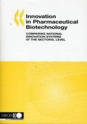 Innovation in Pharmaceutical Biotechnology, Comparing National Innovation Systems at the Sectoral Level(English, Paperback, unknown)