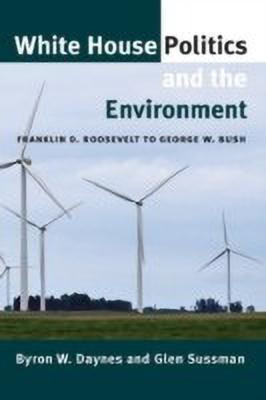 White House Politics and the Environment(English, Paperback, Daynes Byron W.)