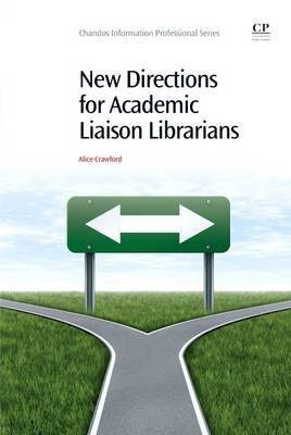 New Directions for Academic Liaison Librarians(English, Electronic book text, Crawford Alice)
