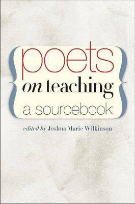 Poets on Teaching(English, Paperback, Wilkinson Joshua)