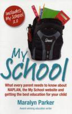 My School What Every Parent Needs To Know(English, Paperback, Parker Maralyn)